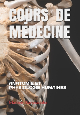 Cours de Médecine: Anatomie Et Physiologie Humaines Cover Image