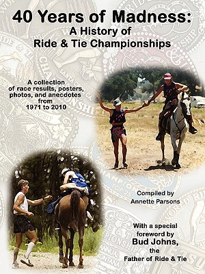 40 Years of Madness: A History of Ride & Tie Championships Cover Image