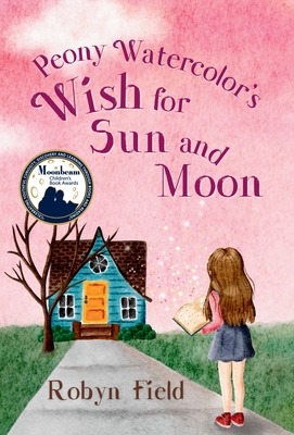 Peony Watercolor's Wish for Sun and Moon By Robyn Field Cover Image