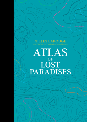 Atlas of Lost Paradises Cover Image