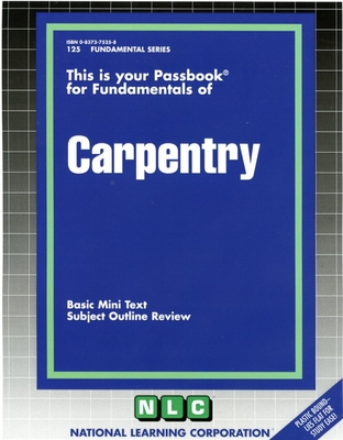 Carpentry: Passbooks Study Guide (Fundamental Series) By National Learning Corporation Cover Image