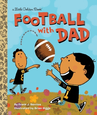 Football With Dad: A Book for Dads and Kids (Little Golden Book) Cover Image