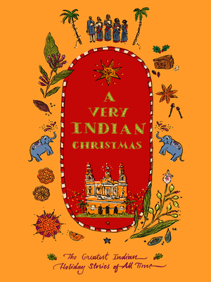 A Very Indian Christmas: The Greatest Indian Holiday Stories of All Time (Very Christmas)