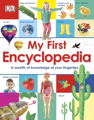 My First Encyclopedia: A Wealth of Knowledge at Your Fingertips (My First Reference ) By DK Cover Image