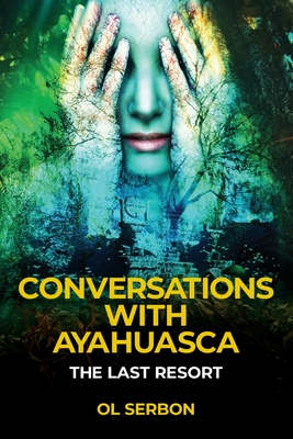 Cover for Conversations with Ayahuasca