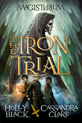 Cover for The Iron Trial (Magisterium #1)
