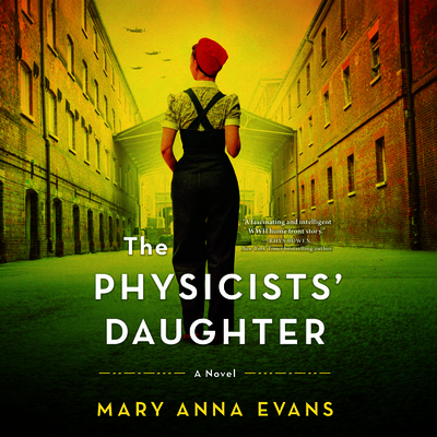 The Physicists' Daughter By Mary Anna Evans, Kimberly M. Wetherell (Read by) Cover Image