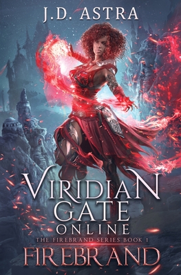 Viridian Gate Online: Firebrand: a LitRPG Adventure (the Firebrand Series Book 1) Cover Image