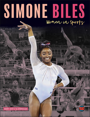 Simone Biles (Women in Sports) By Mary Hertz Scarbrough Cover Image