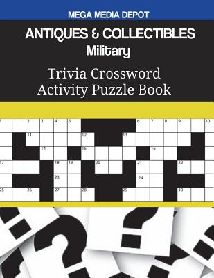 ANTIQUES & COLLECTIBLES Military Trivia Crossword Activity Puzzle Book Cover Image