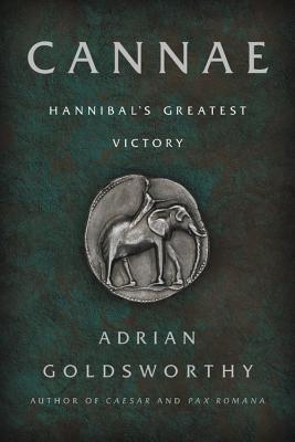 Cannae: Hannibal's Greatest Victory By Adrian Goldsworthy Cover Image