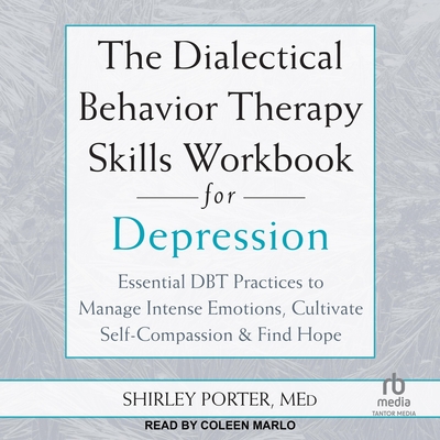 The Dialectical Behavior Therapy Skills Workbook for Depression ...