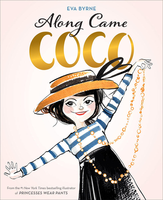 Along Came Coco: A Story About Coco Chanel (Hardcover)