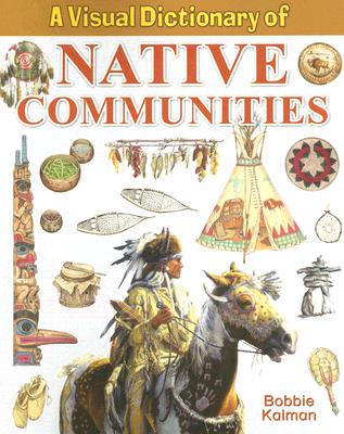 A Visual Dictionary of Native Communities (Crabtree Visual Dictionaries) Cover Image