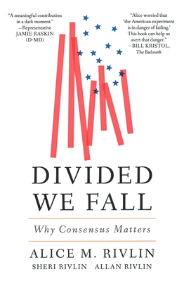 Divided We Fall: Why Consensus Matters By Alice M. Rivlin, Sheri Rivlin, Allan Rivlin Cover Image