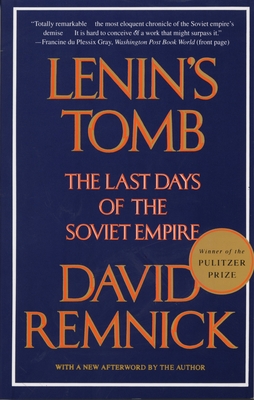 Lenin's Tomb: The Last Days of the Soviet Empire (Pulitzer Prize Winner) Cover Image