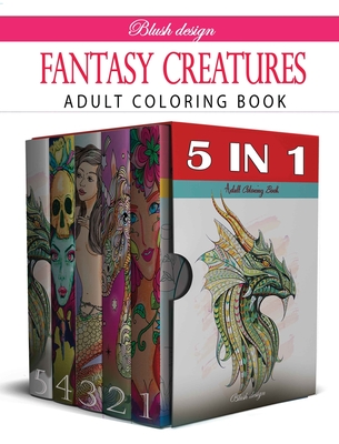 Fantasy Creatures: Adult Coloring Book Collection Cover Image