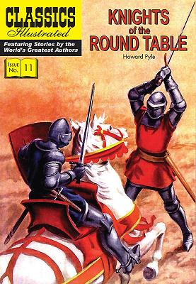 Knights of the Round Table (Classics Illustrated #11) Cover Image