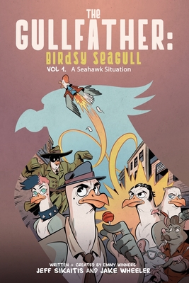 The Gullfather: Birdsy Seagull (Vol 1. a Seahawk Situation)