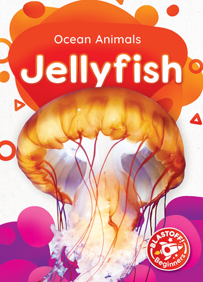 Jellyfish (Ocean Animals) By Derek Zobel Cover Image