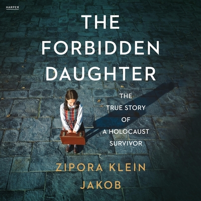 The Forbidden Daughter: The True Story of a Holocaust Survivor Cover Image