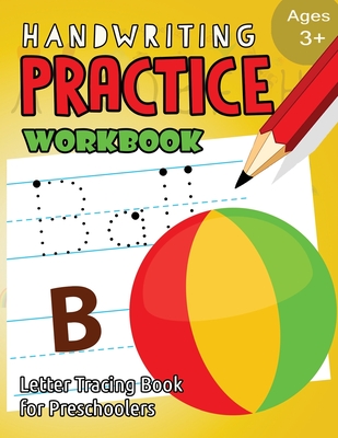 Letter Tracing Book for Preschoolers 3-5 and Kindergarten: Letter Tracing Books for Kids Ages 3-5 and Kindergarten and Letter Tracing Workbook [Book]