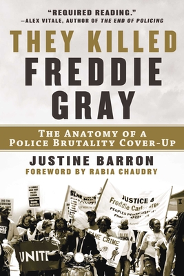 They Killed Freddie Gray: The Anatomy of a Police Brutality Cover-Up Cover Image