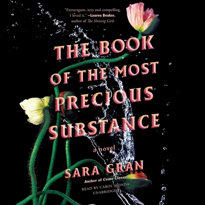 The Book of the Most Precious Substance By Sara Gran, Carol Monda (Read by) Cover Image