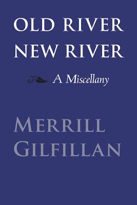 Cover for Old River, New River: A Miscellany
