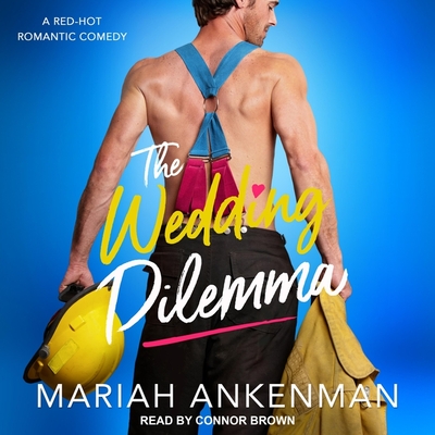 The Wedding Dilemma By Mariah Ankenman, Connor Brown (Read by) Cover Image