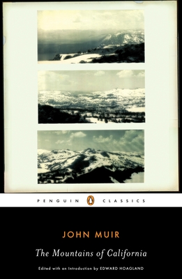 The Mountains of California By John Muir, Edward Hoagland (Editor), Edward Hoagland (Introduction by) Cover Image