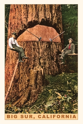 Vintage Journal Chopping Down a Redwood, Big Sur, California Cover Image