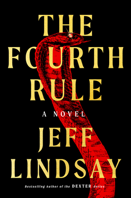 The Fourth Rule: A Novel (A Riley Wolfe Novel #4) By Jeff Lindsay Cover Image