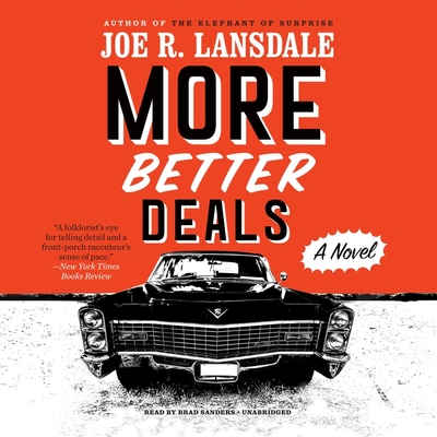 More Better Deals By Joe R. Lansdale, Brad Sanders (Read by) Cover Image
