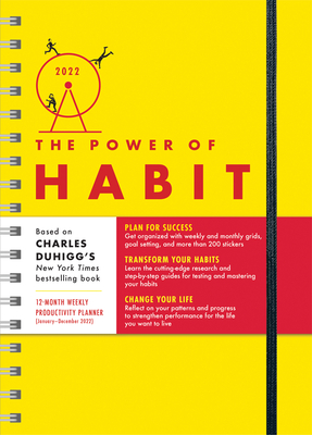 2022 Power of Habit Planner: Plan for Success, Transform Your Habits, Change Your Life (January - December 2022) By Charles Duhigg Cover Image