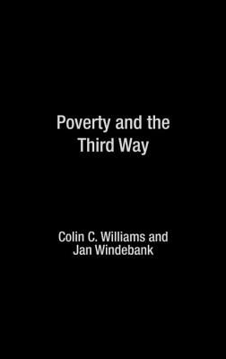 Poverty and the Third Way (Routledge Studies in Human Geography #8)