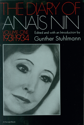 The Diary Of Anais Nin Volume 1 1931-1934: Vol. 1 (1931-1934) By Anaïs Nin Cover Image
