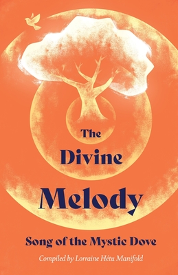 The Divine Melody: Song of the Mystic Dove Cover Image