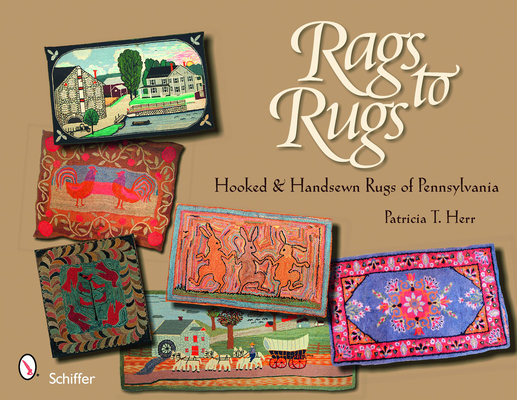 Rags to Rugs: Hooked & Handsewn Rugs of Pennsylvania Cover Image