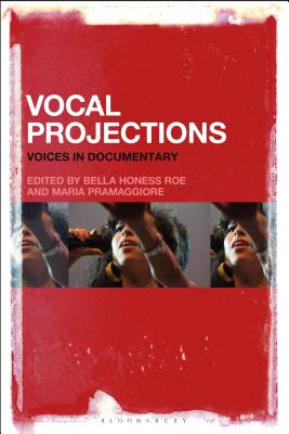 Vocal Projections: Voices in Documentary Cover Image