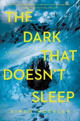 The Dark that Doesn't Sleep: A Novel By Simon Mockler Cover Image