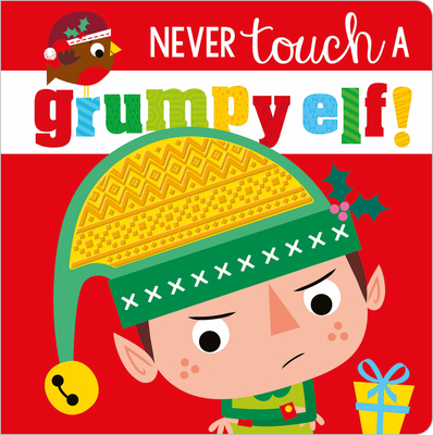 Never Touch a Grumpy Elf! Cover Image