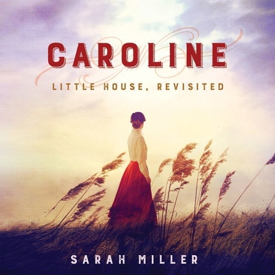 Caroline: Little House, Revisited Cover Image