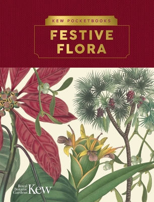 Kew Pocketbooks: Festive Flora Cover Image