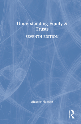 Understanding Equity & Trusts By Alastair Hudson Cover Image