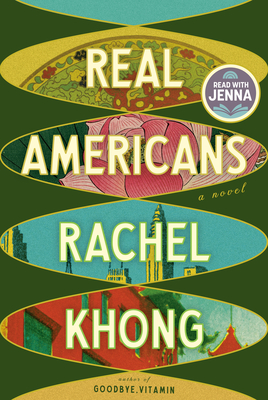 Real Americans: A novel By Rachel Khong Cover Image
