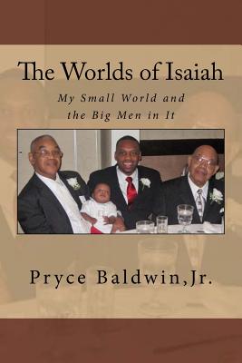 The Worlds of Isaiah: My Small World and the Big Men in It Cover Image