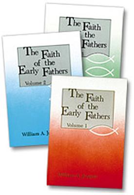 The Faith of the Early Fathers: Three-Volume Set Cover Image