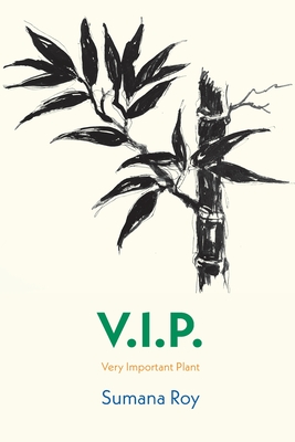 V.I.P. Very Important Plant By Sumana Roy, Nikhil Das (Illustrator) Cover Image