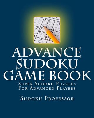 Advance Sudoku Game Book Super Sudoku Puzzles For Advanced Players Paperback The Book Stall